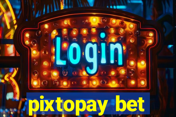 pixtopay bet